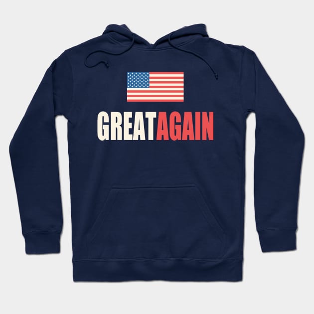 Great Again Hoodie by Etopix